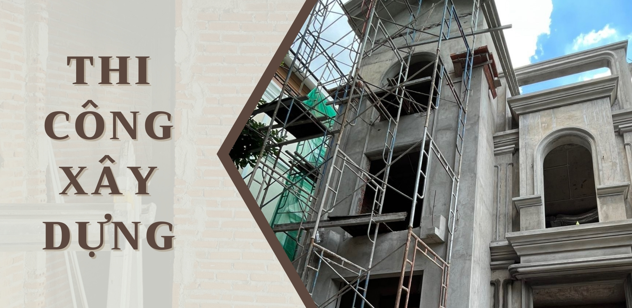 DỊCH VỤ THI CÔNG XÂY DỰNG - LU DESIGN