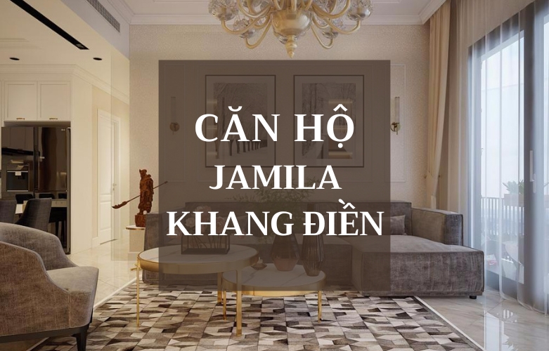 Thiết Kế Thi Công Nội Thất Căn Hộ Jamila Khang Điền Hiện Đại